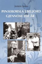 Pinserørsla i Seljord gjennom 100 år