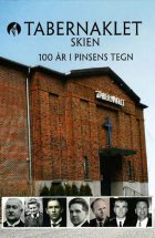 Tabernaklet i Skien – 100 år i pinsens tegn